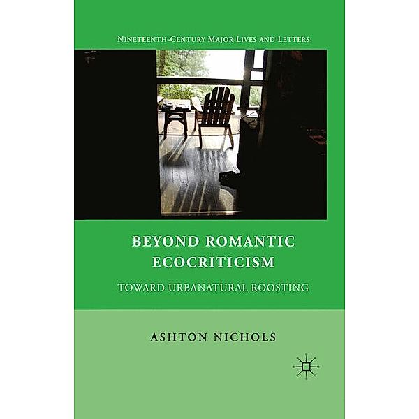 Beyond Romantic Ecocriticism, A. Nichols