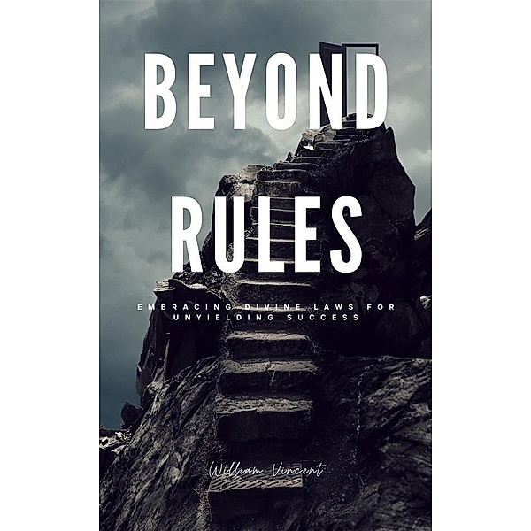 Beyond Rules, William Vincent
