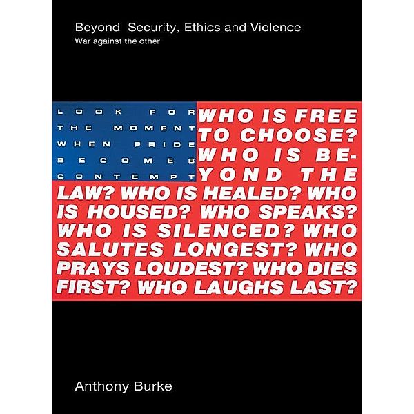 Beyond Security, Ethics and Violence, Anthony Burke