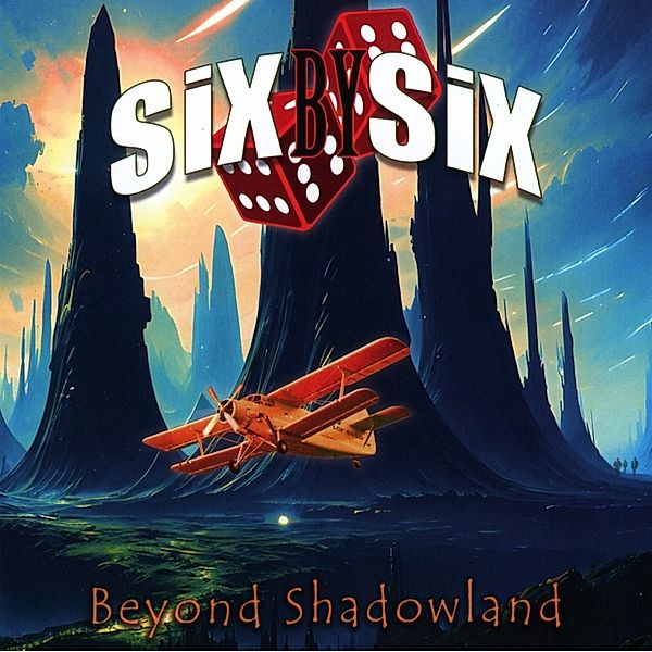 Beyond Shadowland, Six by Six