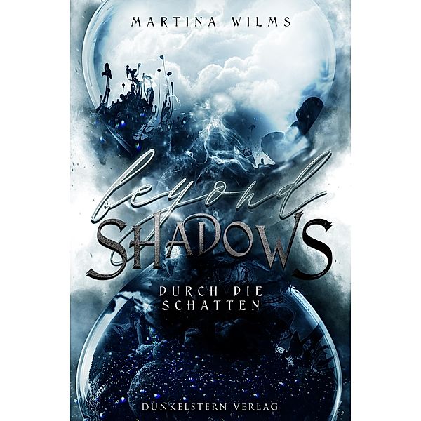 Beyond Shadows - Durch die Schatten, Martina Wilms