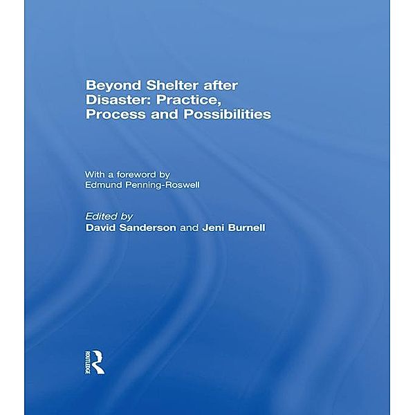 Beyond Shelter after Disaster: Practice, Process and Possibilities