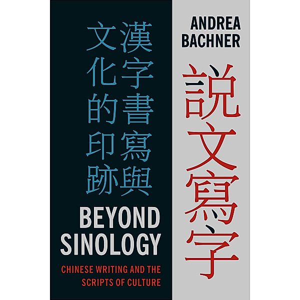 Beyond Sinology / Global Chinese Culture, Andrea Bachner