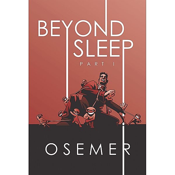 Beyond Sleep, Osemer