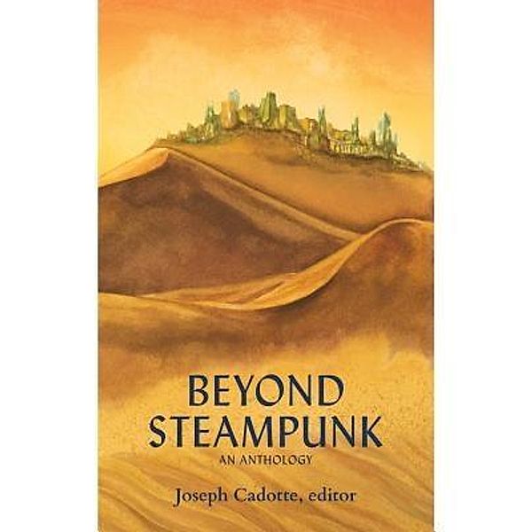 Beyond Steampunk / Beyond Steampunk Bd.1