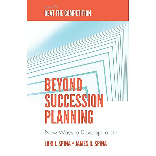 Beyond Succession Planning, Lori J. Spina