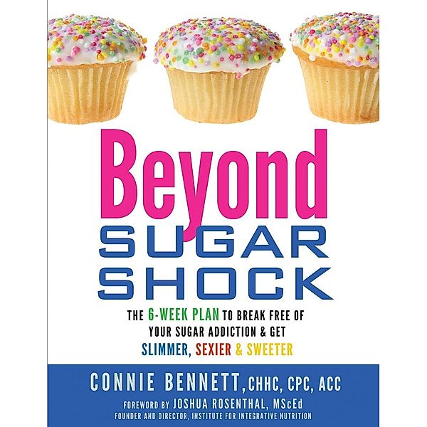 Beyond Sugar Shock, Connie Bennett