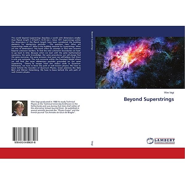 Beyond Superstrings, Wim Vegt