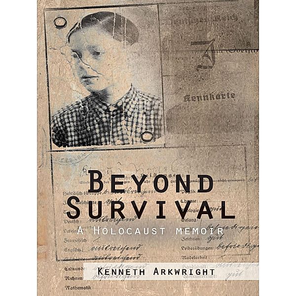Beyond Survival, Kenneth Arkwright