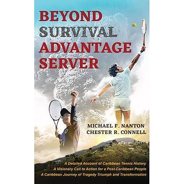 Beyond Survival Advantage Server / NA Bd.NA, Michael Nanton, Chester Connell
