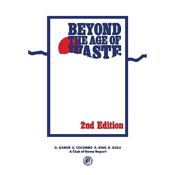 Beyond the Age of Waste, D. Gabor, U. Colombo, A. S. King