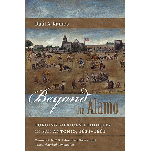 Beyond the Alamo, Raúl A. Ramos