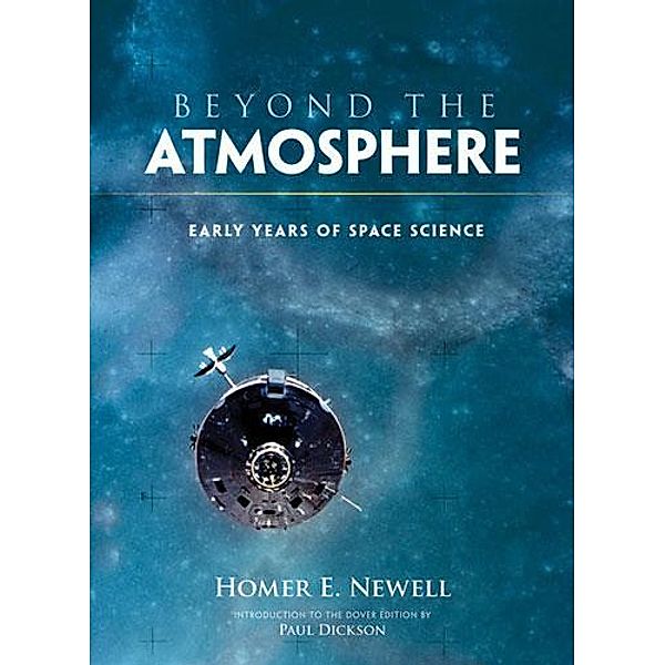 Beyond the Atmosphere, Homer E. Newell