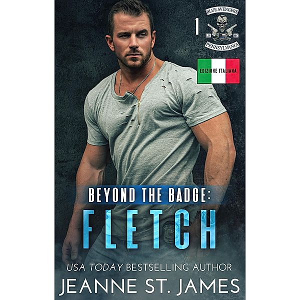 Beyond the Badge: Fletch / Blue Avengers MC (Edizione Italiana) Bd.1, Jeanne St. James