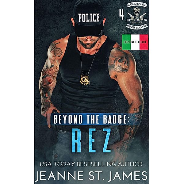 Beyond the Badge: Rez / Blue Avengers MC (Edizione Italiana) Bd.4, Jeanne St. James