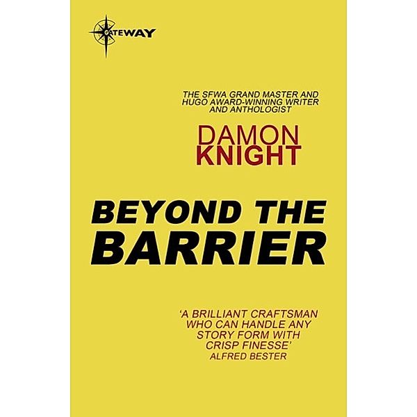 Beyond the Barrier, Damon Knight