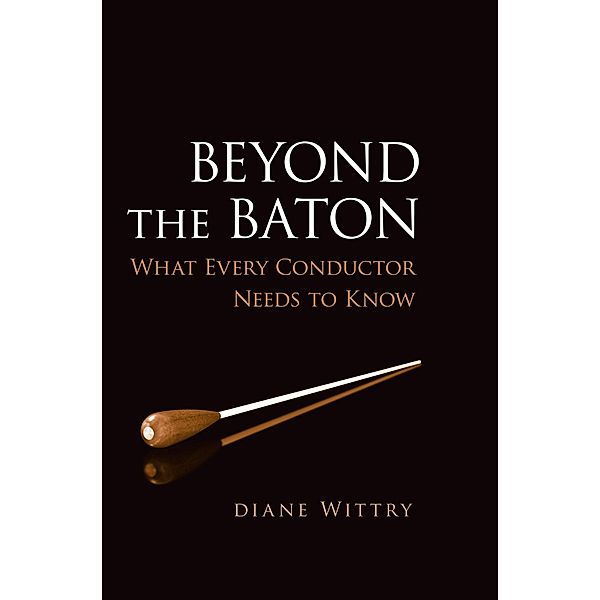 Beyond the Baton, Diane Wittry