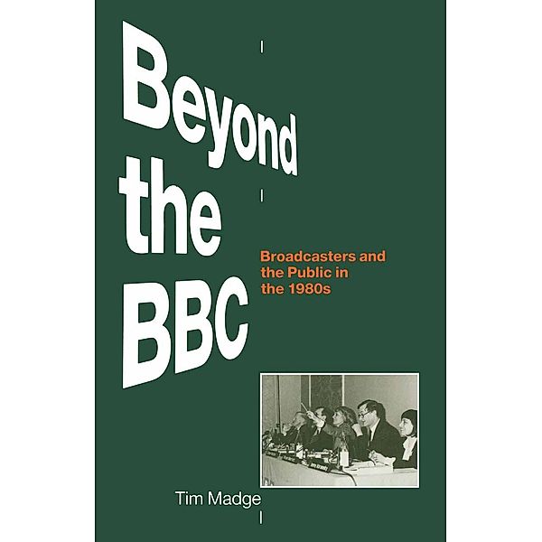 Beyond the BBC, Tim Madge