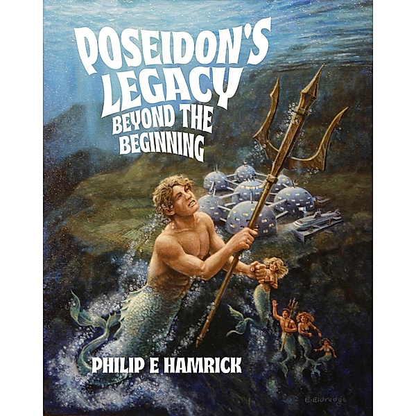 Beyond the Beginning (Poseidon's Legacy, #1) / Poseidon's Legacy, Philip Hamrick