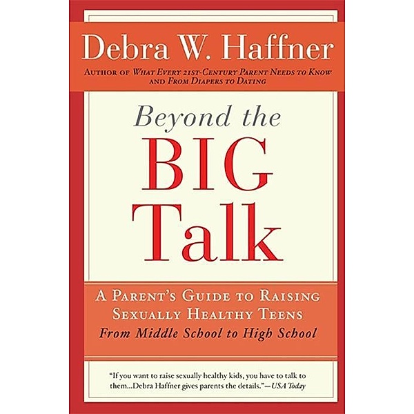 Beyond the Big Talk Revised Edition, Debra W. Haffner, Alyssa Haffner Tartaglione