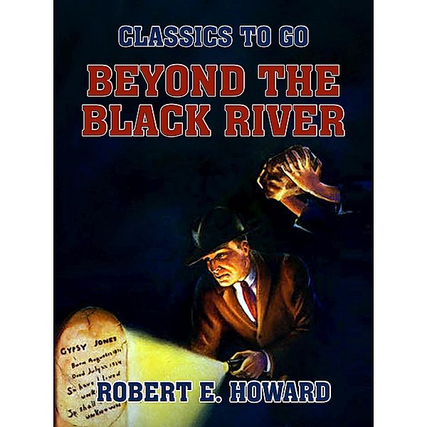 Beyond the Black River, Robert E. Howard