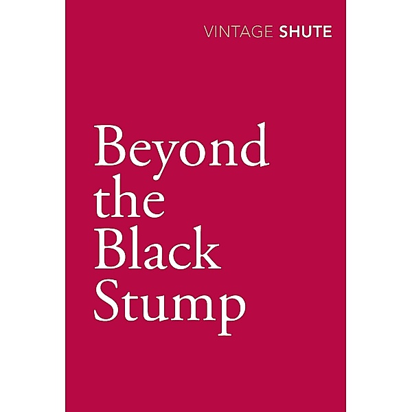 Beyond the Black Stump, Nevil Shute