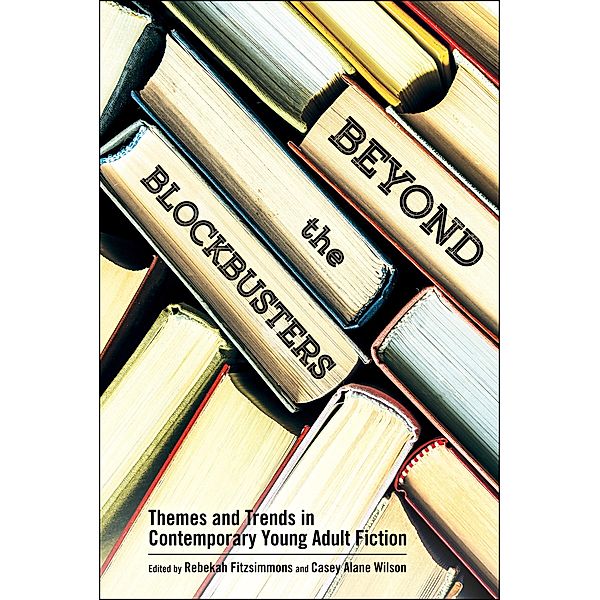Beyond the Blockbusters / Children's Literature Association Series