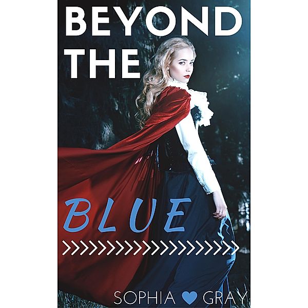 Beyond the Blue, Sophia Gray