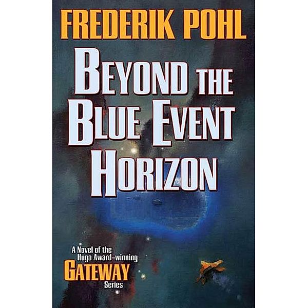 Beyond the Blue Event Horizon / Heechee, Frederik Pohl