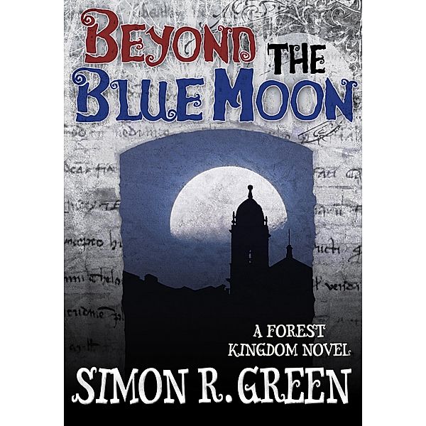 Beyond the Blue Moon, Simon R. Green