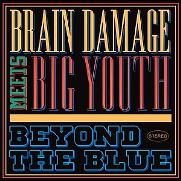 Beyond The Blue (Vinyl), Brain Damage, Big Youth