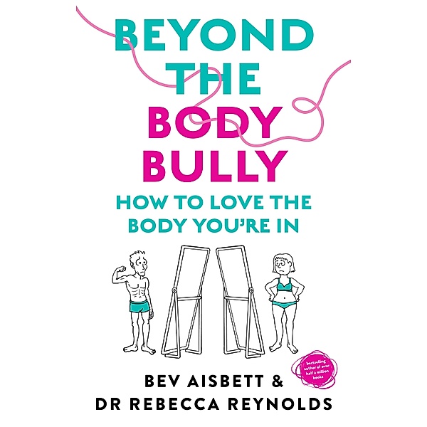 Beyond the Body Bully, Bev Aisbett, Rebecca Reynolds