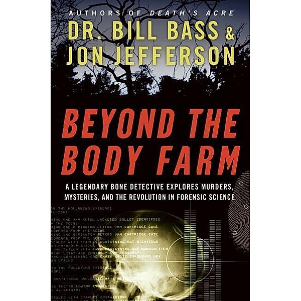 Beyond the Body Farm / HarperCollins e-books, Bill Bass, Jon Jefferson