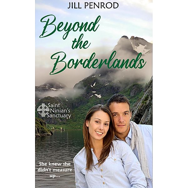 Beyond the Borderlands (St. Ninian's Sanctuary, #3) / St. Ninian's Sanctuary, Jill Penrod