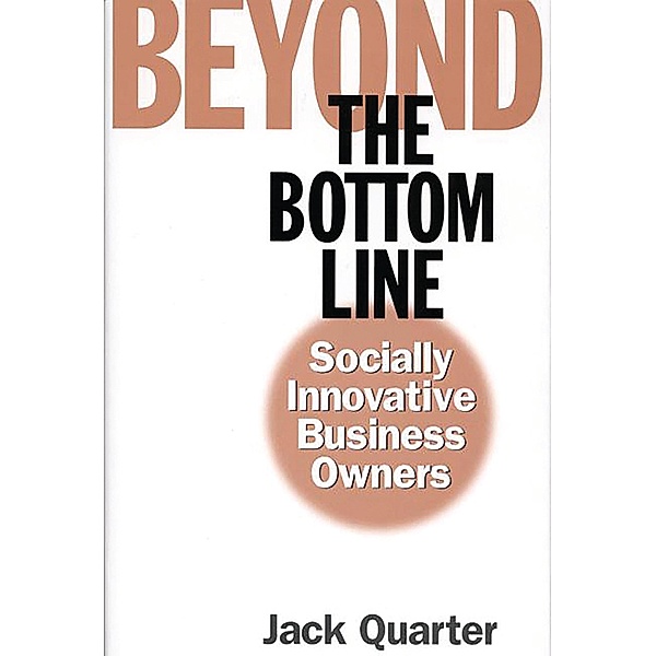 Beyond the Bottom Line, Jack Quarter