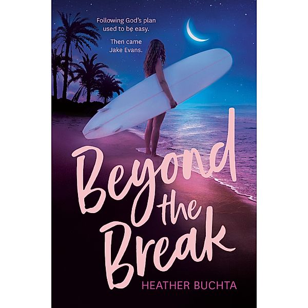 Beyond the Break, Heather Buchta