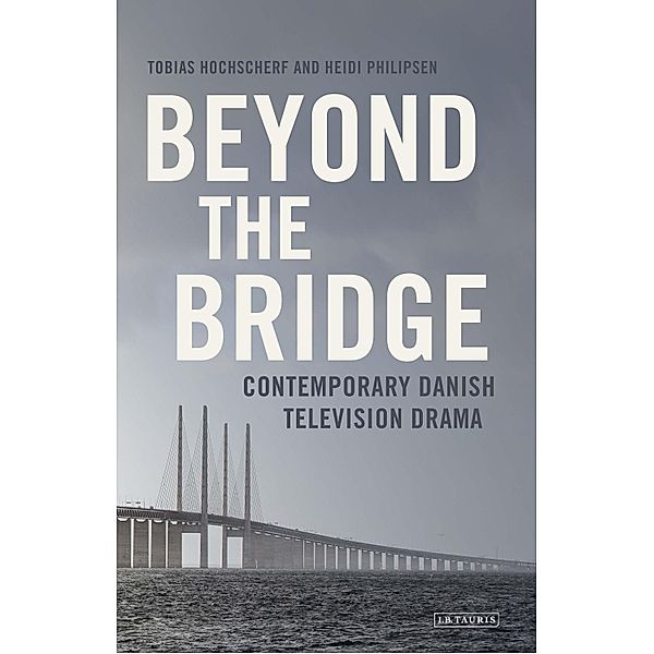 Beyond The Bridge, Tobias Hochscherf, Heidi Philipsen