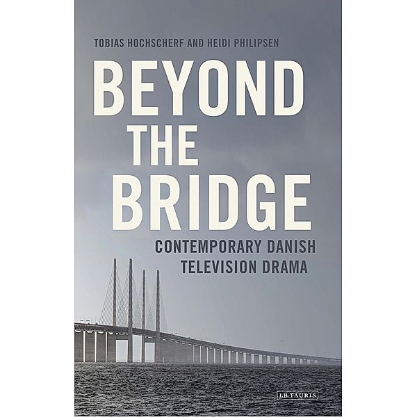 Beyond The Bridge, Tobias Hochscherf, Heidi Philipsen