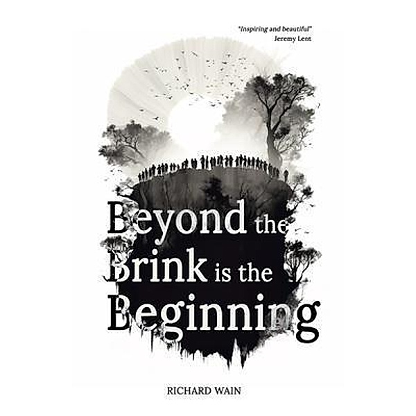 Beyond the Brink is the Beginning, Richard Wain