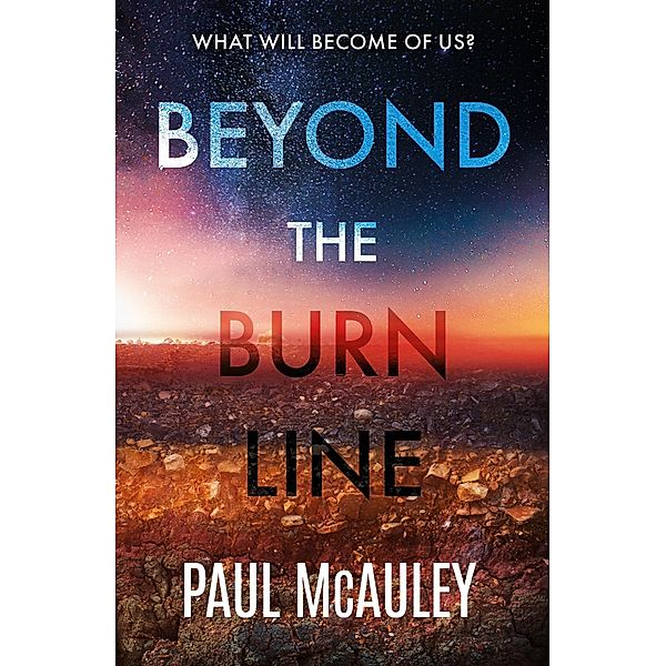 Beyond the Burn Line, Paul McAuley