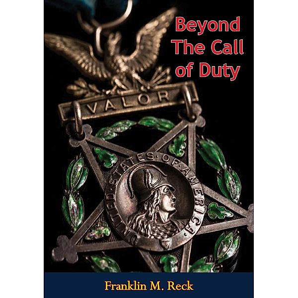 Beyond The Call of Duty, Franklin M. Reck