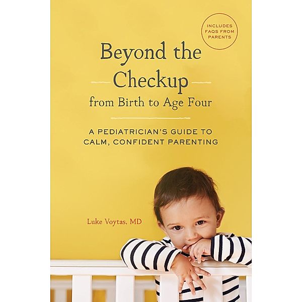 Beyond the Checkup from Birth to Age Four / Sasquatch Books, Luke Voytas