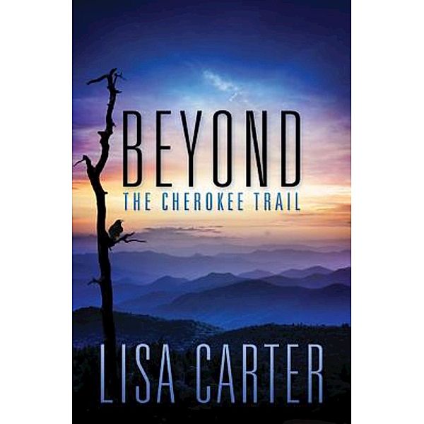 Beyond the Cherokee Trail, Lisa Carter