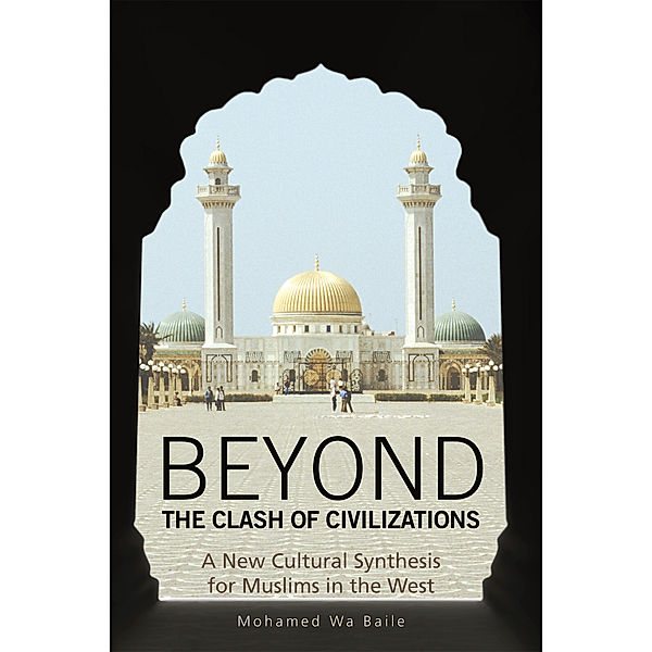 Beyond the Clash of Civilizations, Mohamed Wa Baile