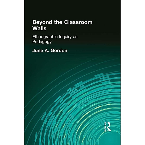 Beyond the Classroom Walls, June A. Gordon