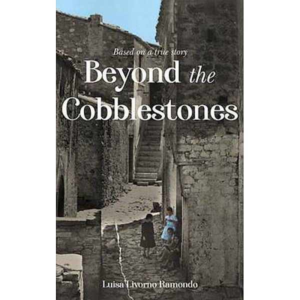 Beyond the Cobblestones, Luisa Ramondo