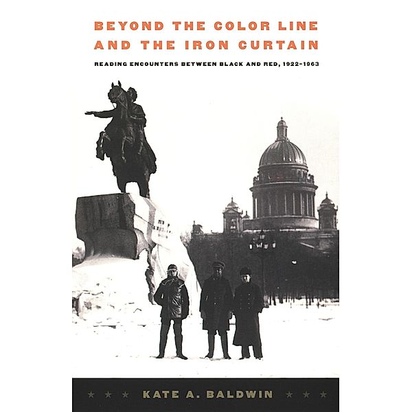 Beyond the Color Line and the Iron Curtain / New Americanists, Baldwin Kate A. Baldwin