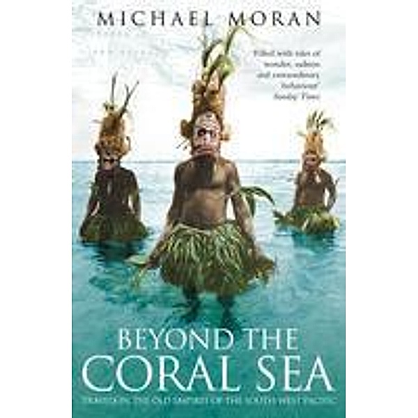 Beyond the Coral Sea, Michael Moran