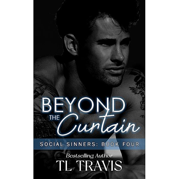 Beyond the Curtain (Social Sinners, #4) / Social Sinners, Tl Travis