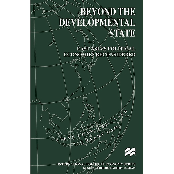 Beyond the Developmental State / International Political Economy Series